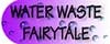 Water Waste Fairytale