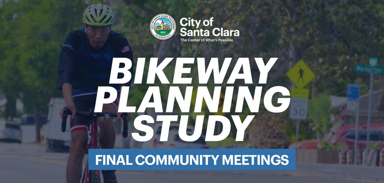 Bikeway Planning Studies Final Community Meetings